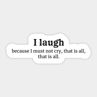 I laugh T-shirt Sticker